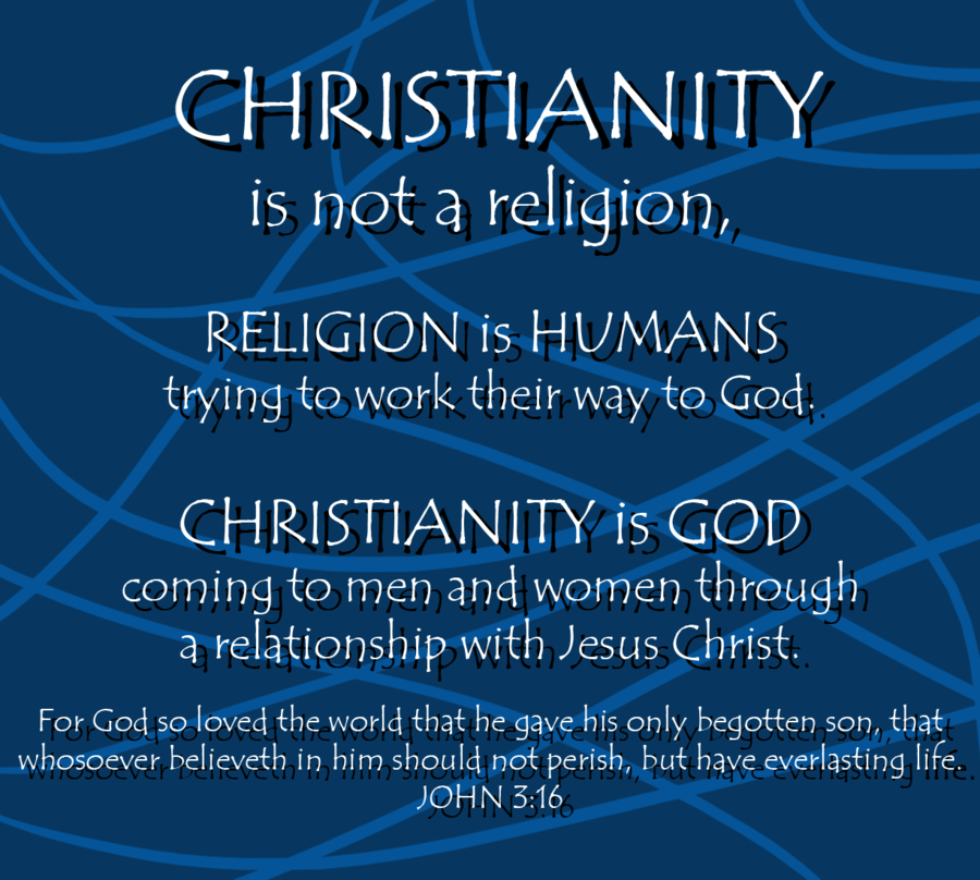 christianity_is_not_a_religion_by_ninjamastersk-d5aciut